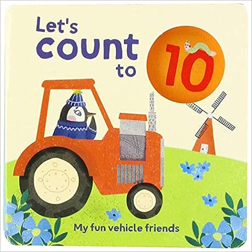 Let's Count to 10: My Fun Vehicle Friends