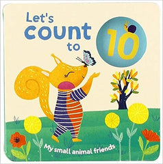 Let's Count to 10: My Small Animal Friends