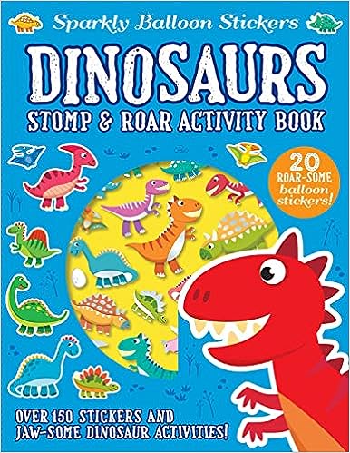 Sparkly Balloon Sticker Activity Books: Dinosaurs Paperback