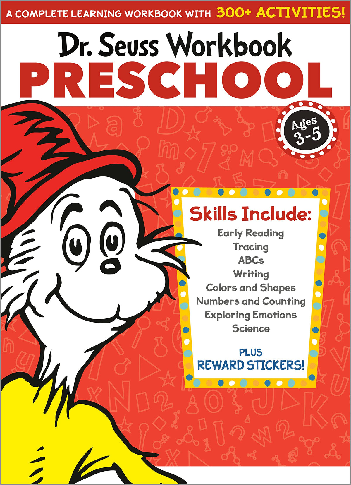 Dr. Seuss Workbook: Preschool: 300+ Fun Activities with Stickers and More! (Alphabet, ABCs, Tracing, Early Reading, Colors and Shapes, Numbers, ... Emotions, Science) (Dr. Seuss Workbooks)