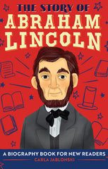 The Story of Abraham Lincoln- A Biography for New Readers Inspiring Stories Book for Kids Children