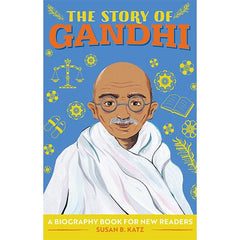 The Story of Gandhi - A Biography Book for New Readers (5 to 12 years)