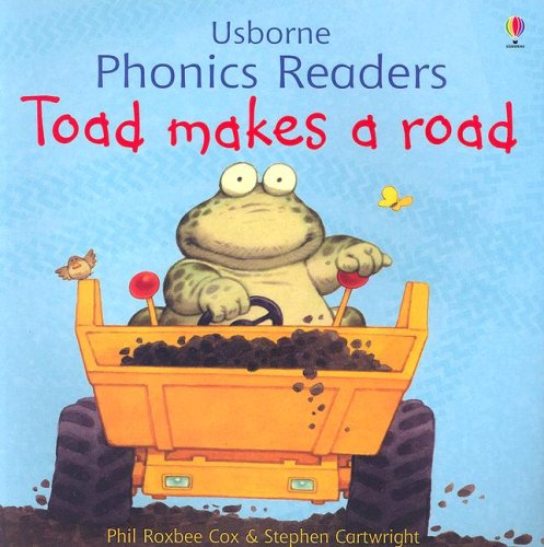 Toad makes a road (Usborne Phonics Readers)