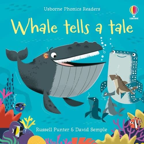 Whale tells a tale (Usborne Phonics Readers)