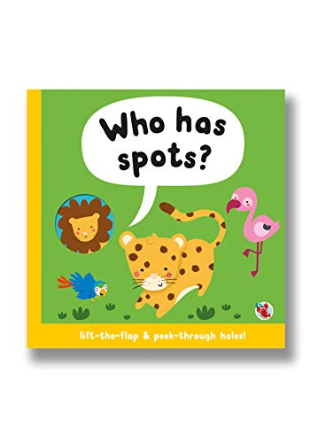 Who Has Spots? Light-the-flap and peek-through holes!