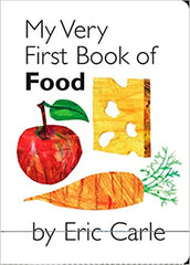 My Very First Book of Food -Eric Carle
