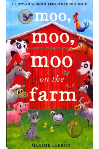 Moo...Moo...Moo On The Farm: A Lift-And-Learn Peek-Through Giant Board Book