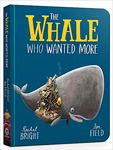 THE WHALE WHO WANTED MORE Board book