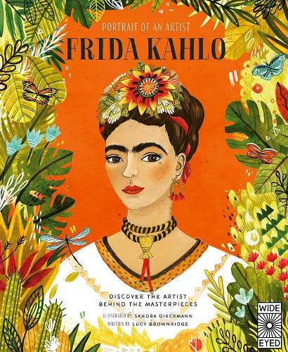 Portrait of an Artist: Frida Kahlo: Discover the Artist Behind the Masterpieces
