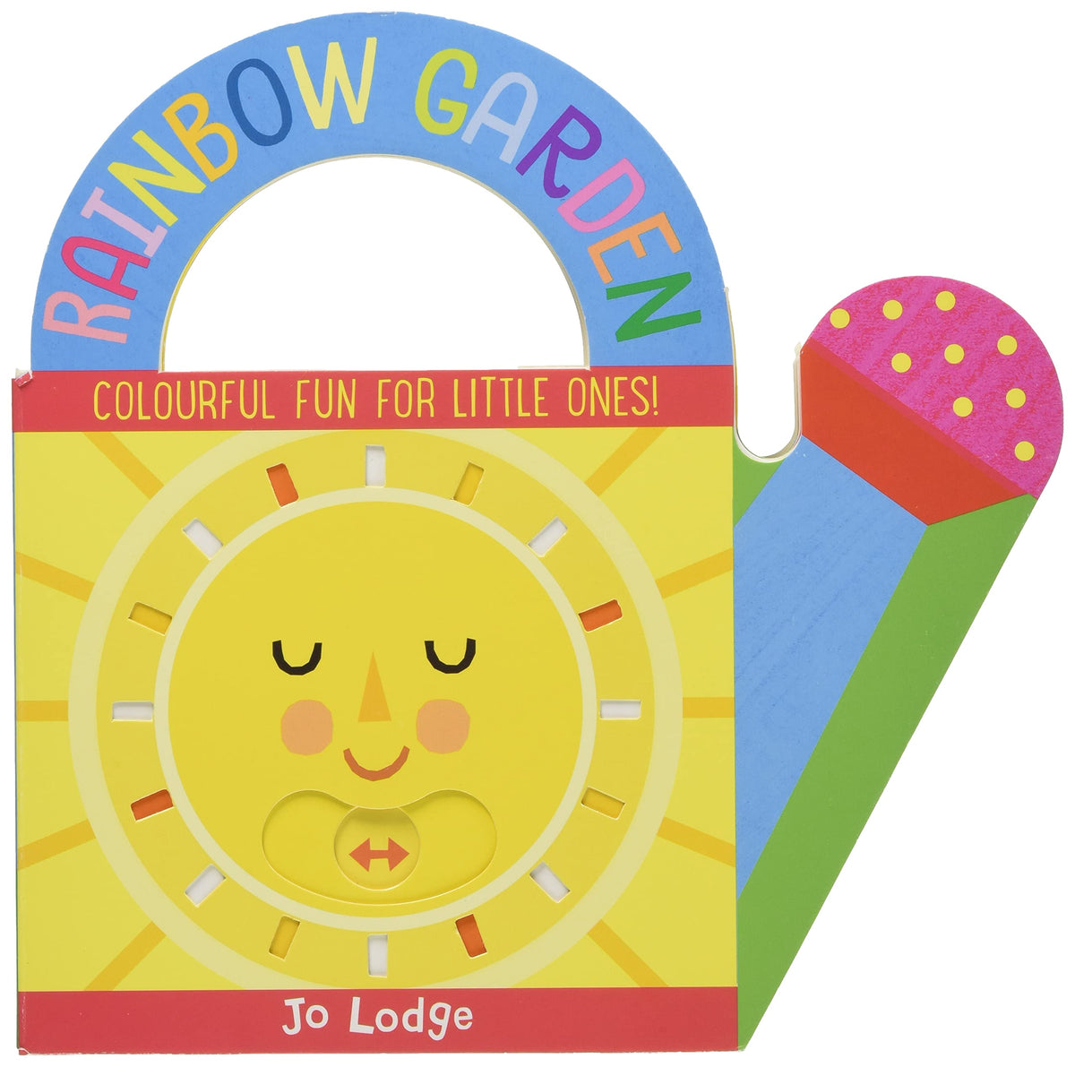 Rainbow Garden: A Slide-Lift-Learn Book (Concepts to Carry) Board book