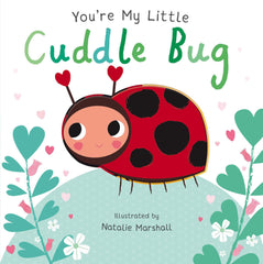 You're My Little Cuddle Bug Board book