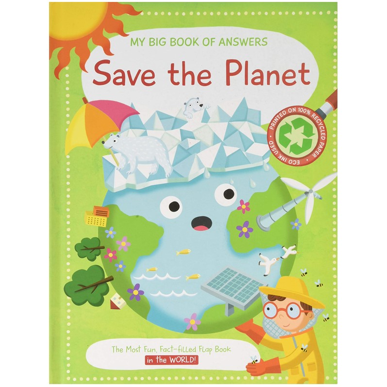My Big Book of Answers : Save the Planet