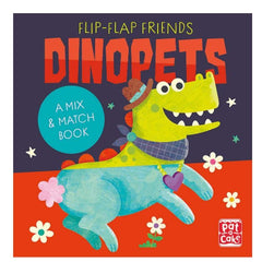 Dinopets: A Mix and Match Book (Flip-Flap Friends) - Ignited Minds