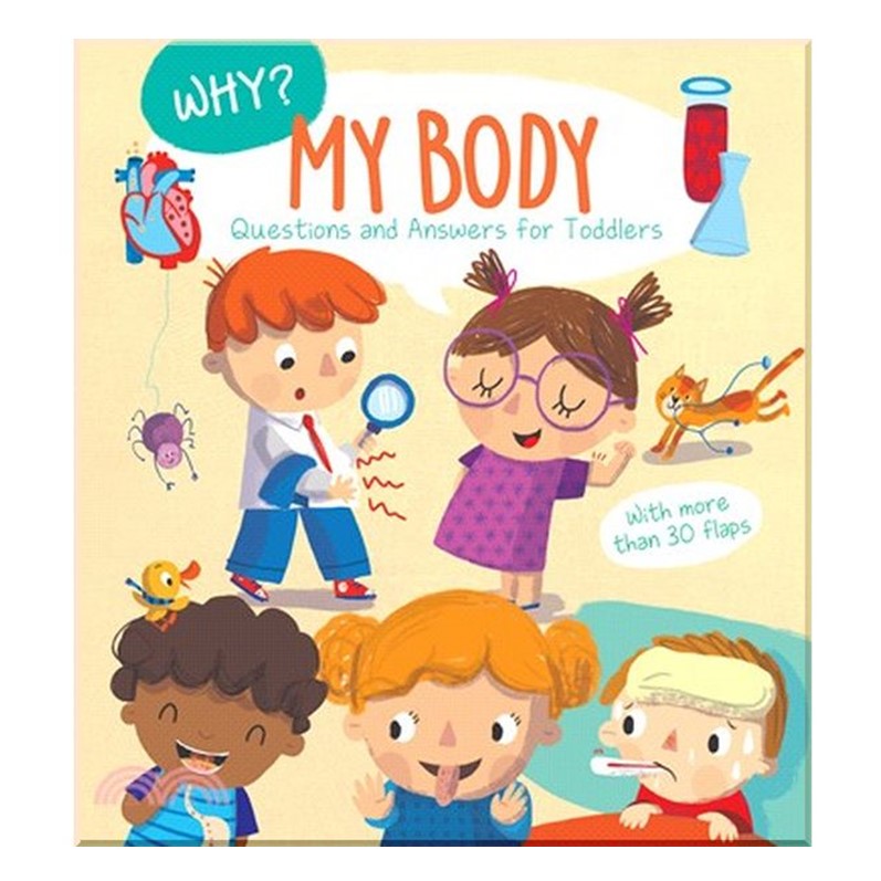 Why? My Body - Questions and Answers for Toddlers