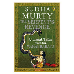 The Serpent's Revenge: Unusual Tales from the Mahabharata - Ignited Minds
