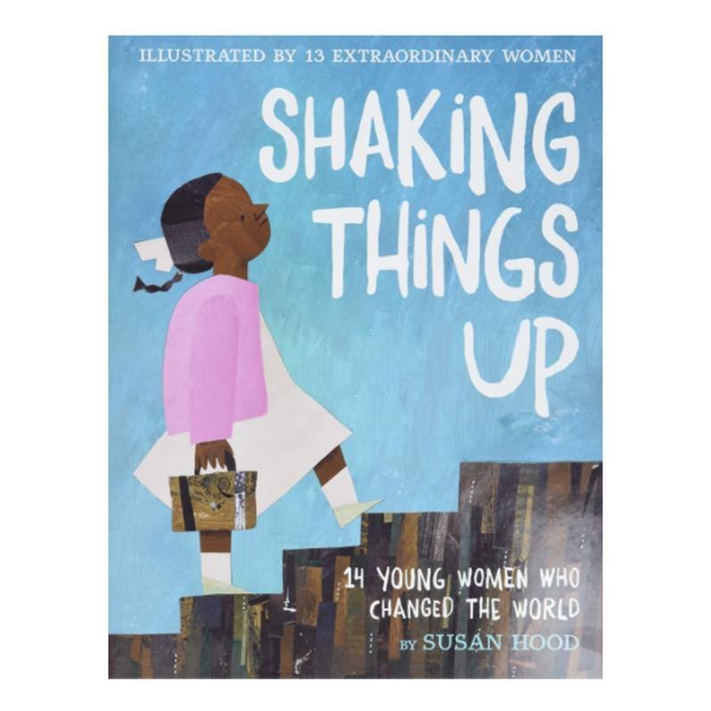 Shaking Things Up: 14 Young Women Who Changed the World - Ignited Minds