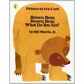 Brown Bear, Brown Bear, What Do You See?