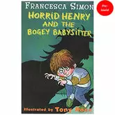 Horrid Henry And The Bogey Babysitter